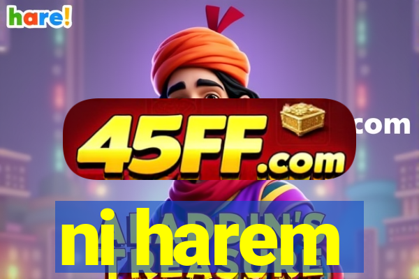 ni harem
